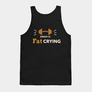 Sweat Is Fat Crying Fitness Tank Top